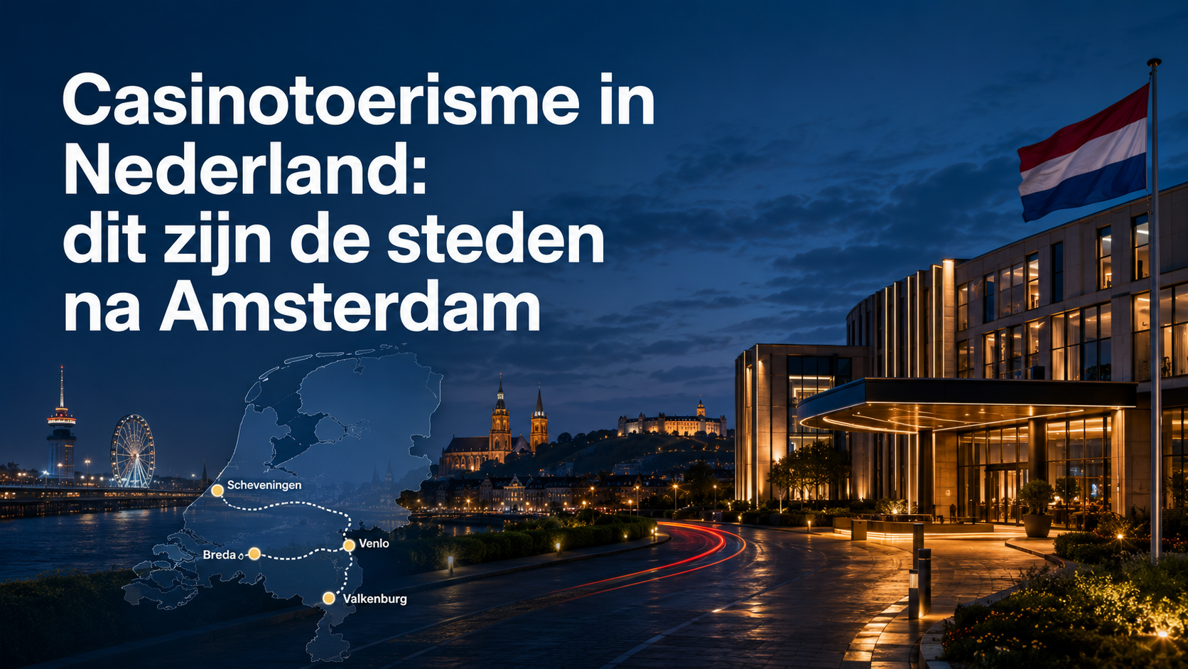 Casinotoerisme in Nederland: dit zijn de steden na Amsterdam